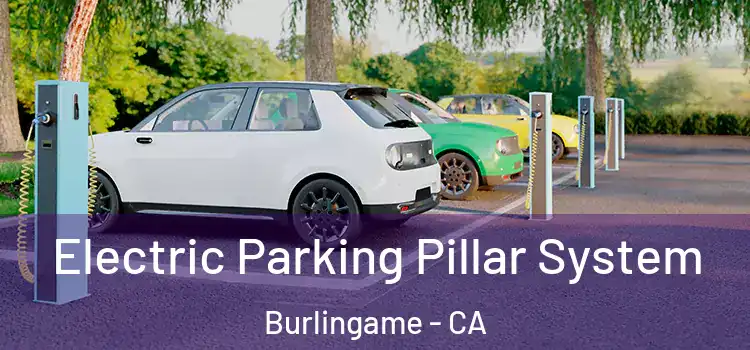  Electric Parking Pillar System Burlingame - CA