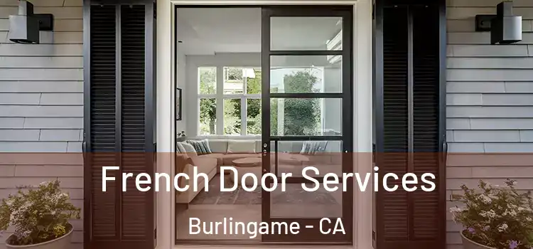 French Door Services Burlingame - CA