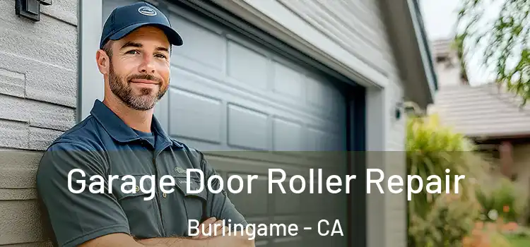  Garage Door Roller Repair Burlingame - CA