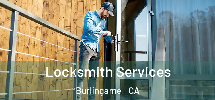 Locksmith Services Burlingame - CA