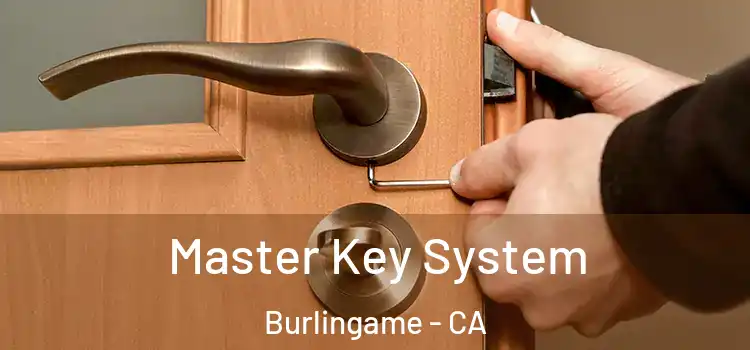 Master Key System Burlingame - CA
