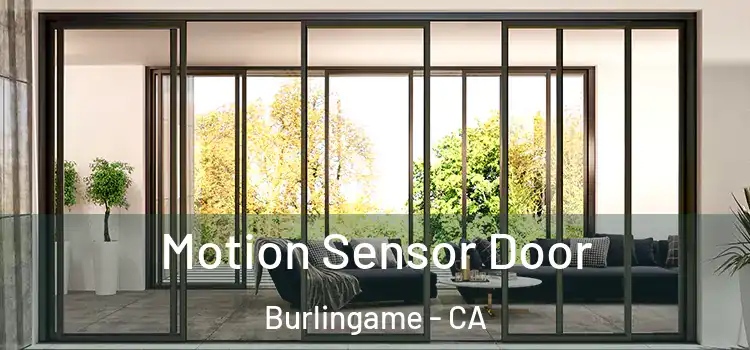 Motion Sensor Door Burlingame - CA