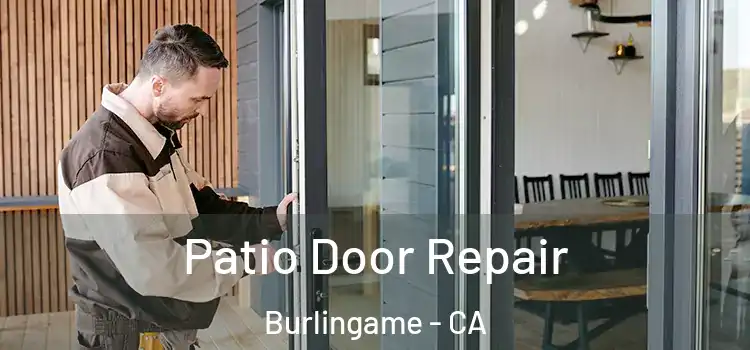 Patio Door Repair Burlingame - CA