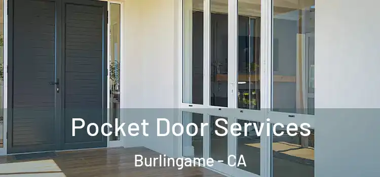 Pocket Door Services Burlingame - CA