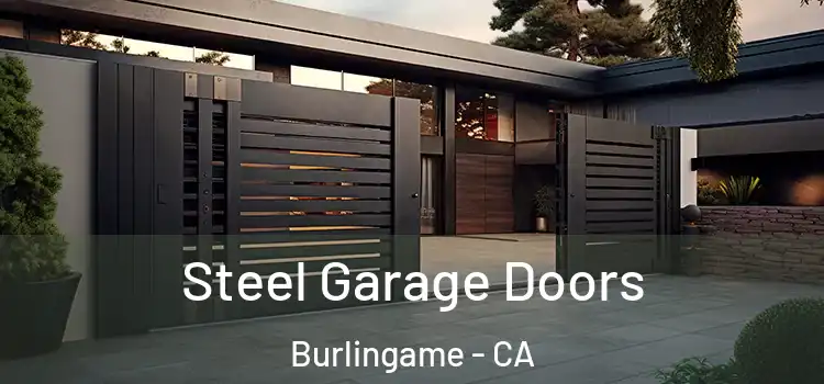 Steel Garage Doors Burlingame - CA